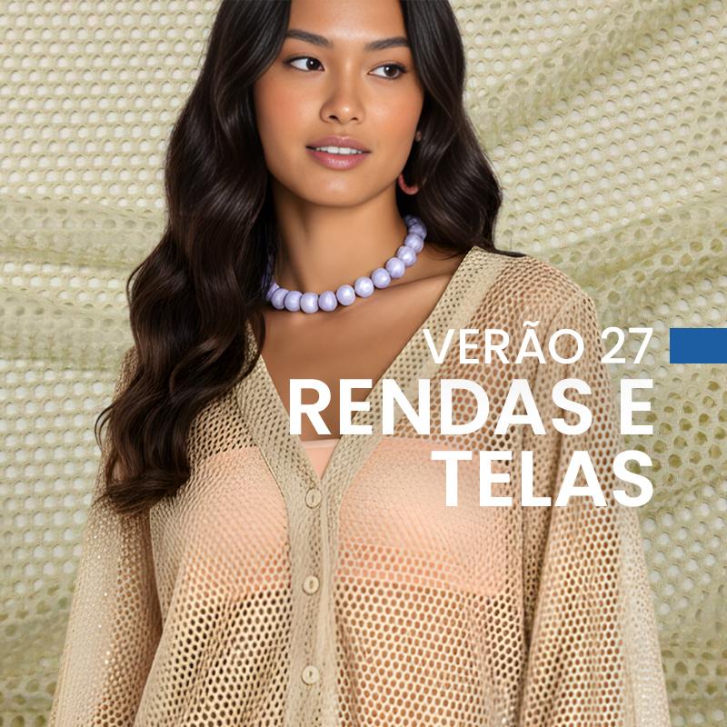 PREVIEW VERÃO 27 - RENDAS E TELAS
