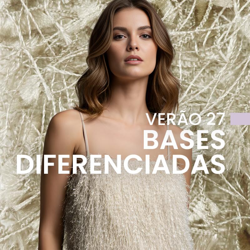PREVIEW VERÃO 27 - BASES DIFERENCIADAS.