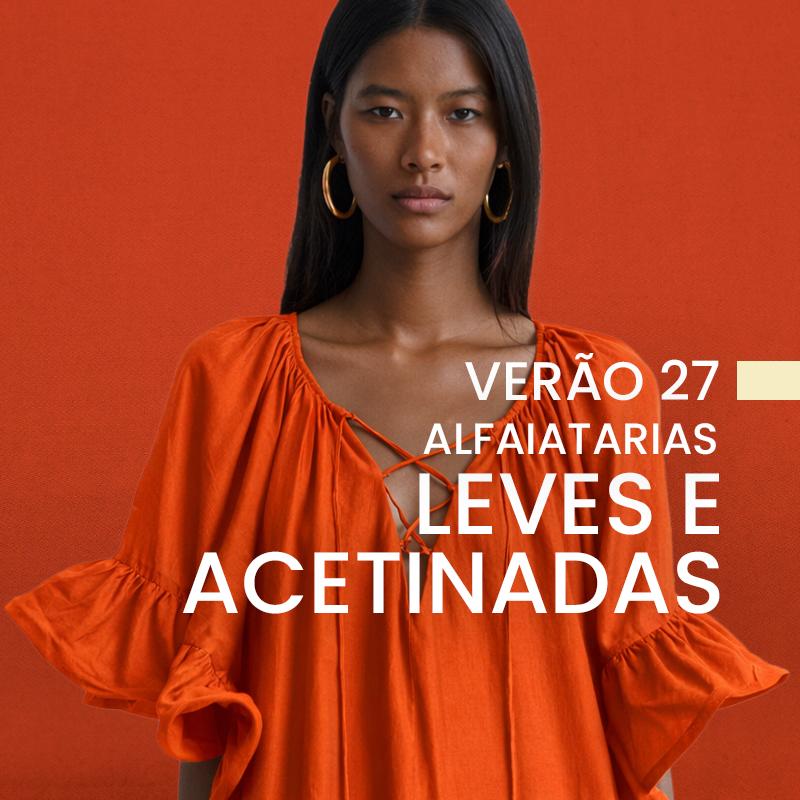 VERÃO 27 - ALFAIATARIAS LEVES E ACETINADAS